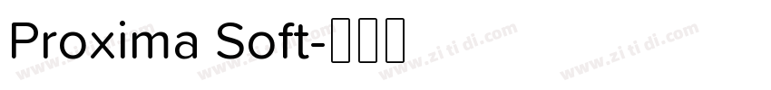 Proxima Soft字体转换